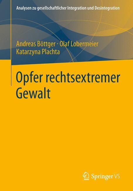 Cover: 9783531146928 | Opfer rechtsextremer Gewalt | Andreas Böttger (u. a.) | Taschenbuch