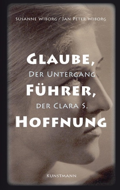 Cover: 9783956140280 | Glaube, Führer, Hoffnung | Der Untergang der Clara S. | Wiborg (u. a.)
