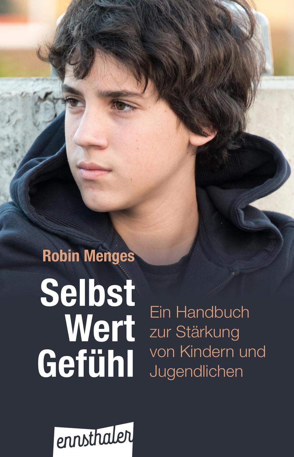 Cover: 9783709500996 | Selbst.Wert.Gefühl | Robin Menges | Buch | Deutsch | 2019 | Ennsthaler