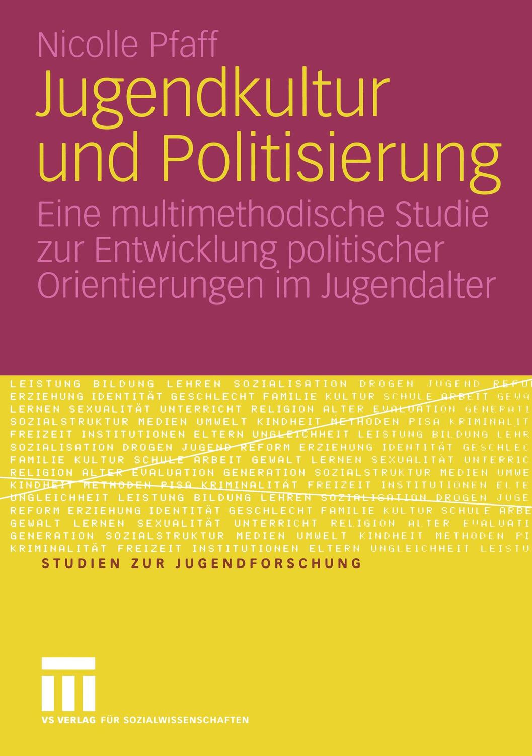 Cover: 9783531146898 | Jugendkultur und Politisierung | Nicolle Pfaff | Taschenbuch | vi