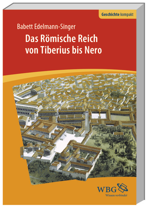 Cover: 9783534268764 | Das Römische Reich von Tiberius bis Nero | Taschenbuch | 176 S. | 2017