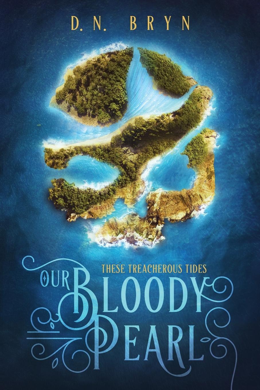 Cover: 9781721833412 | Our Bloody Pearl | D. N. Bryn | Taschenbuch | These Treacherous Tides