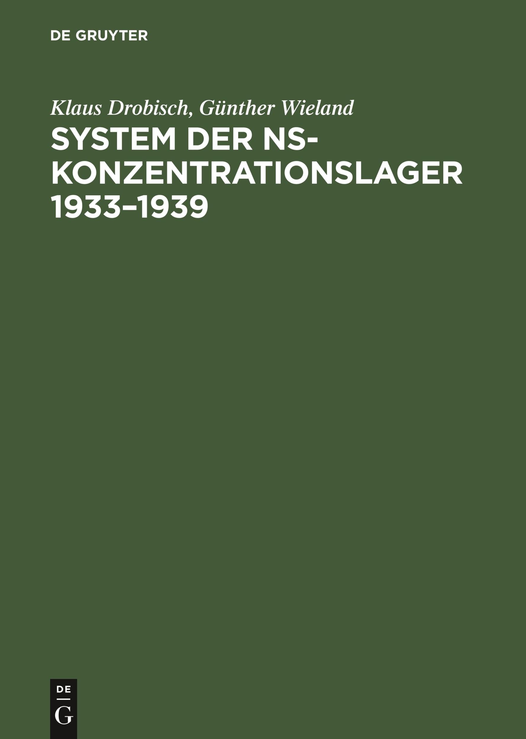 Cover: 9783050008233 | System der NS-Konzentrationslager 1933-1939 | Günther Wieland (u. a.)