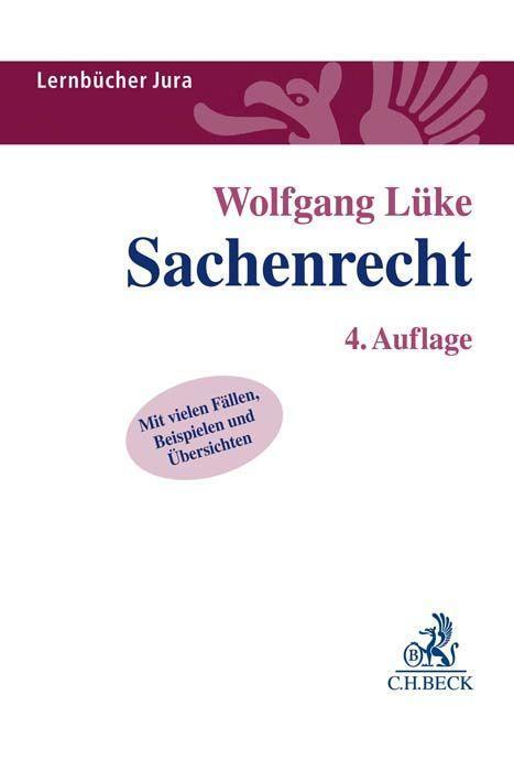 Cover: 9783406718113 | Sachenrecht | Wolfgang Lüke | Taschenbuch | Lernbücher Jura | Deutsch