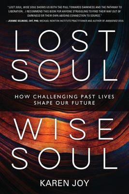 Cover: 9780738770079 | Lost Soul, Wise Soul | How Challenging Past Lives Shape Our Future