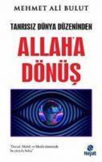 Cover: 9786051514246 | Allaha Dönüs - Tanrisiz Dünya Düzeninden | Mehmet Ali Bulut | Buch