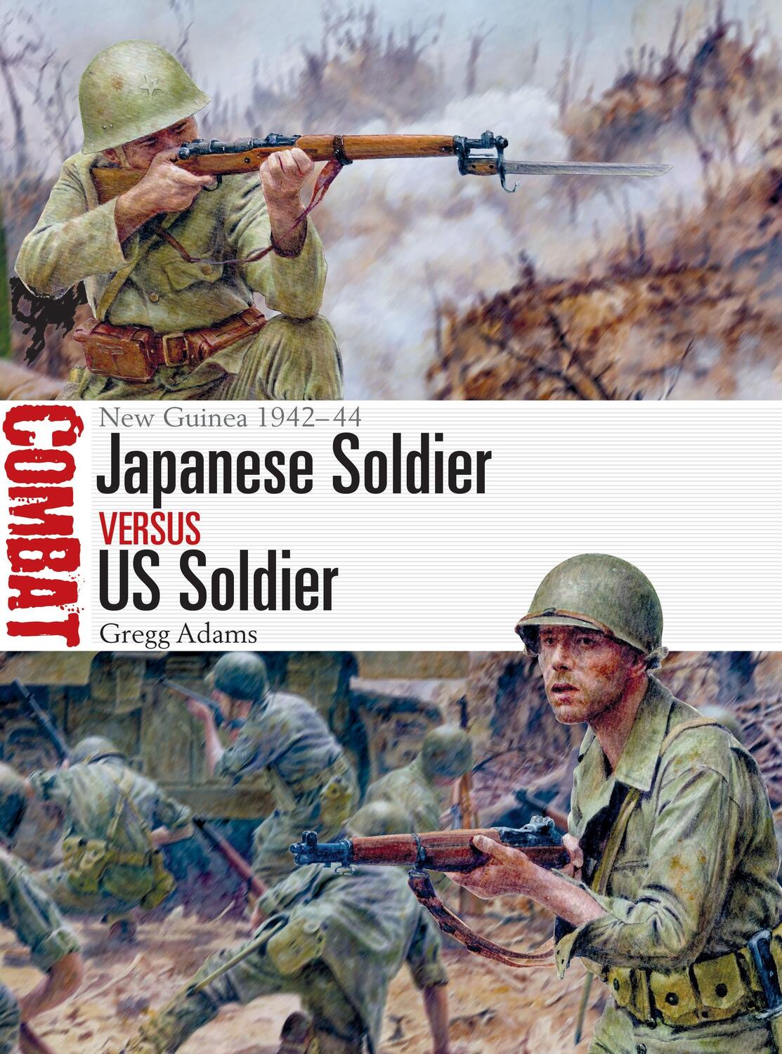 Cover: 9781472844163 | Japanese Soldier vs US Soldier | New Guinea 1942-44 | Gregg Adams