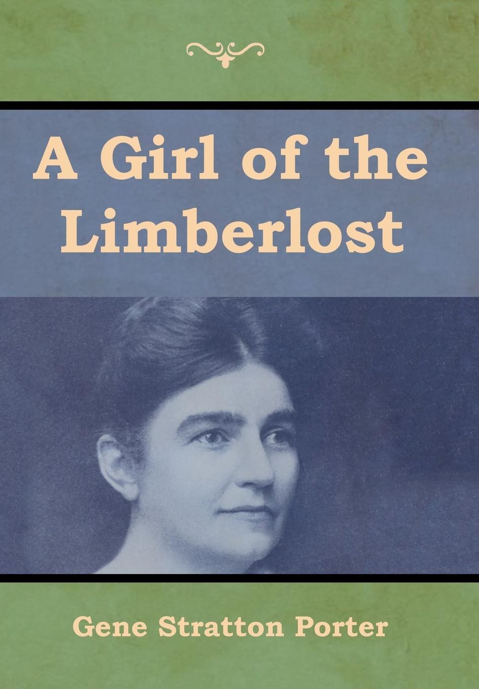 Cover: 9781618956224 | A Girl of the Limberlost | Gene Stratton Porter | Buch | Englisch