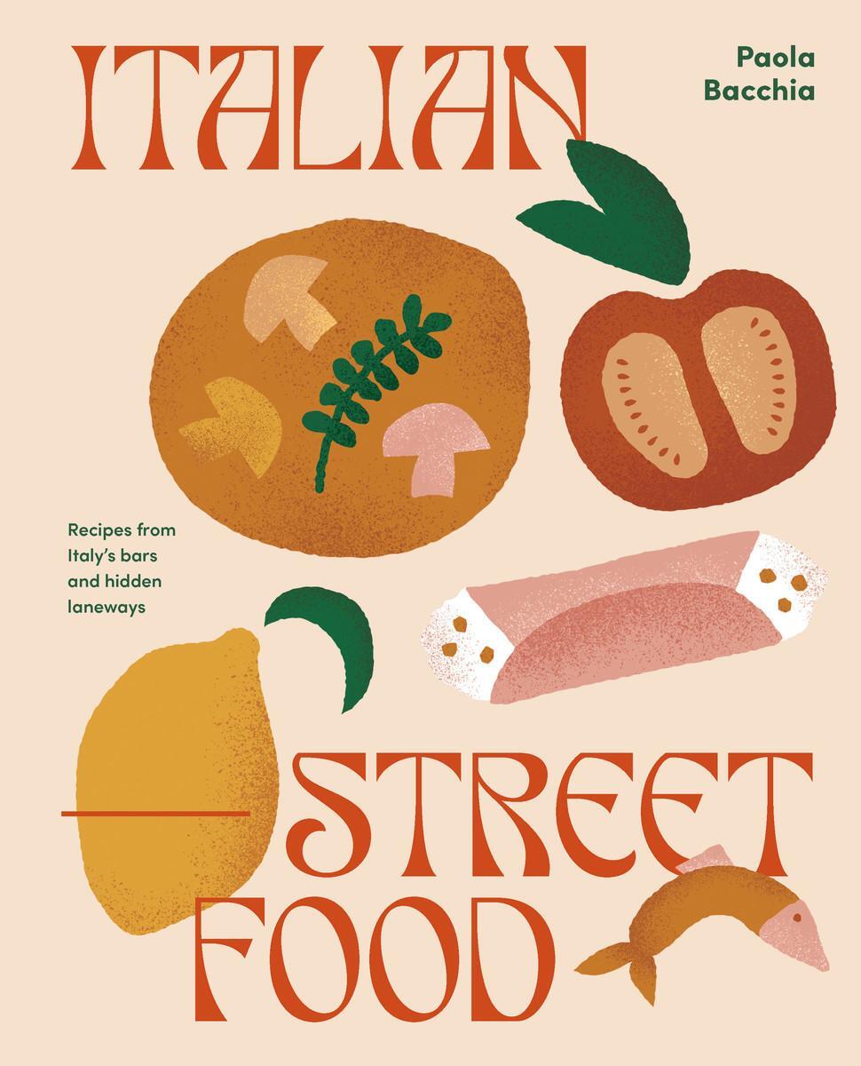 Cover: 9781922417527 | Italian Street Food | Recipes from Italy's Bars and Hidden Laneways