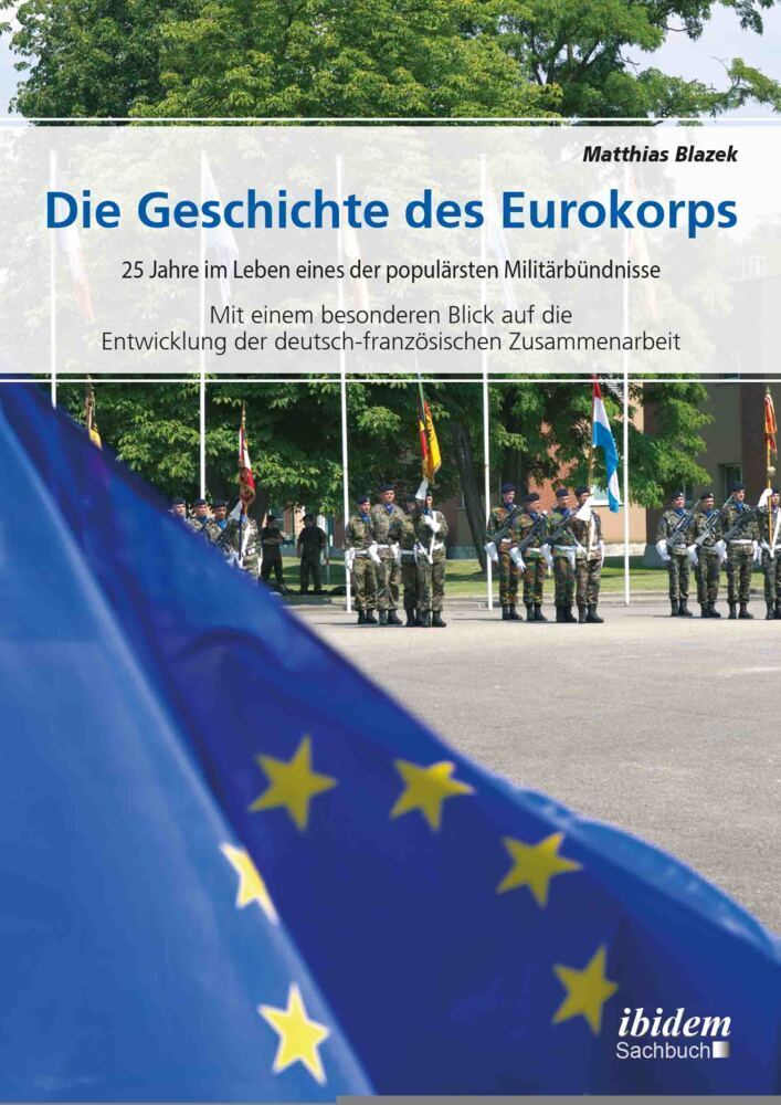 Cover: 9783838211275 | Die Geschichte des Eurokorps | Matthias Blazek | Taschenbuch | 110 S.