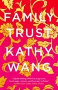 Cover: 9781789543476 | Family Trust | Kathy Wang | Taschenbuch | 544 S. | Englisch | 2019