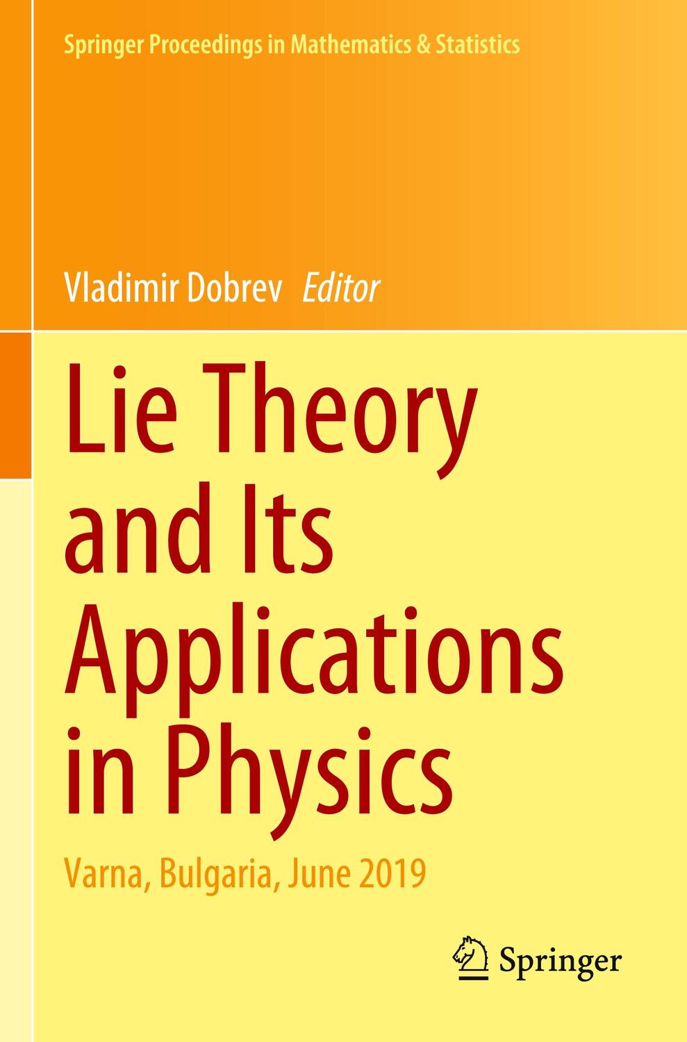 Cover: 9789811577772 | Lie Theory and Its Applications in Physics | Vladimir Dobrev | Buch