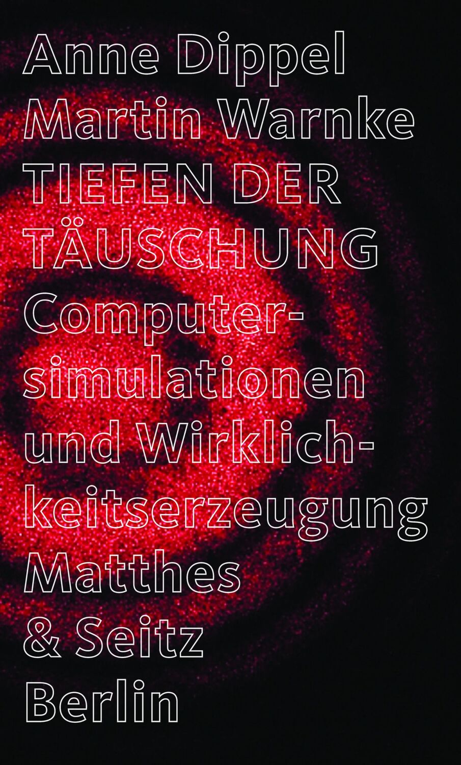 Cover: 9783751803342 | Tiefen der Täuschung | Computersimulation und Wirklichkeitserzeugung