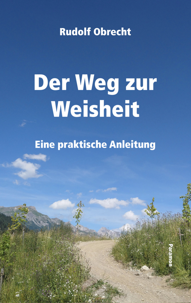 Cover: 9783038305170 | Der Weg zur Weisheit | Eine praktische Anleitung | Rudolf Obrecht