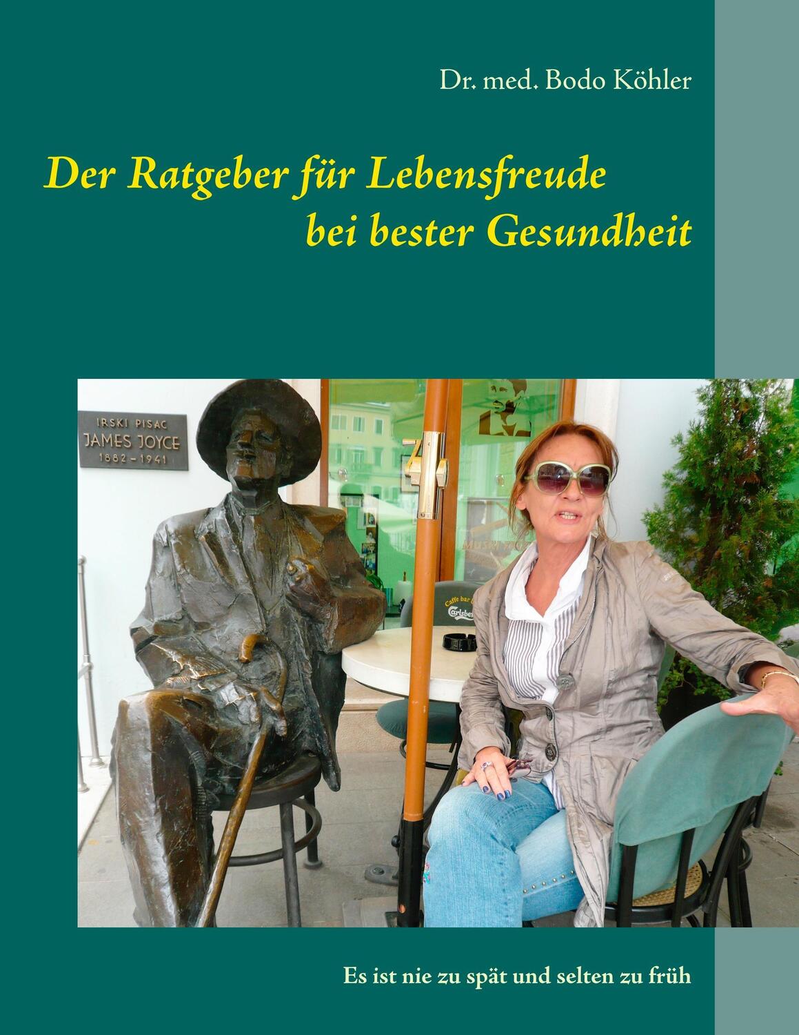Cover: 9783746006147 | Der Ratgeber für Lebensfreude bei bester Gesundheit | Bodo Köhler