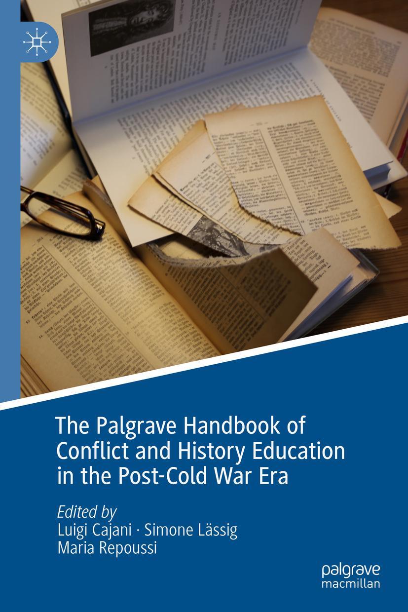 Cover: 9783030057213 | The Palgrave Handbook of Conflict and History Education in the...