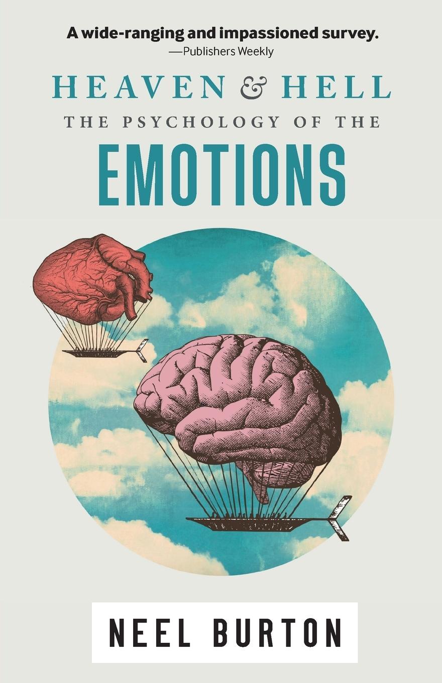 Cover: 9781913260026 | Heaven and Hell | The Psychology of the Emotions | Neel Burton | Buch