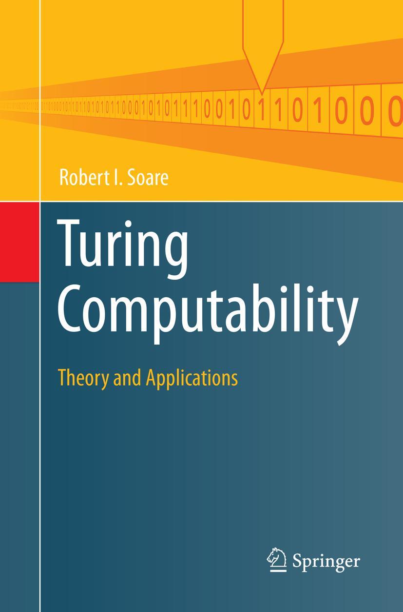 Cover: 9783662568583 | Turing Computability | Theory and Applications | Robert I. Soare