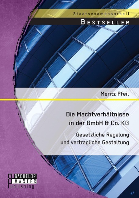 Cover: 9783958200449 | Die Machtverhältnisse in der GmbH &amp; Co. KG: Gesetzliche Regelung...
