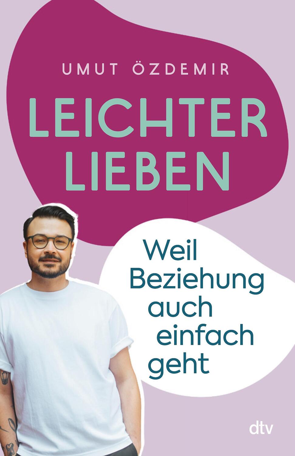 Cover: 9783423263528 | Leichter lieben | Weil Beziehung auch einfach geht | Umut Özdemir