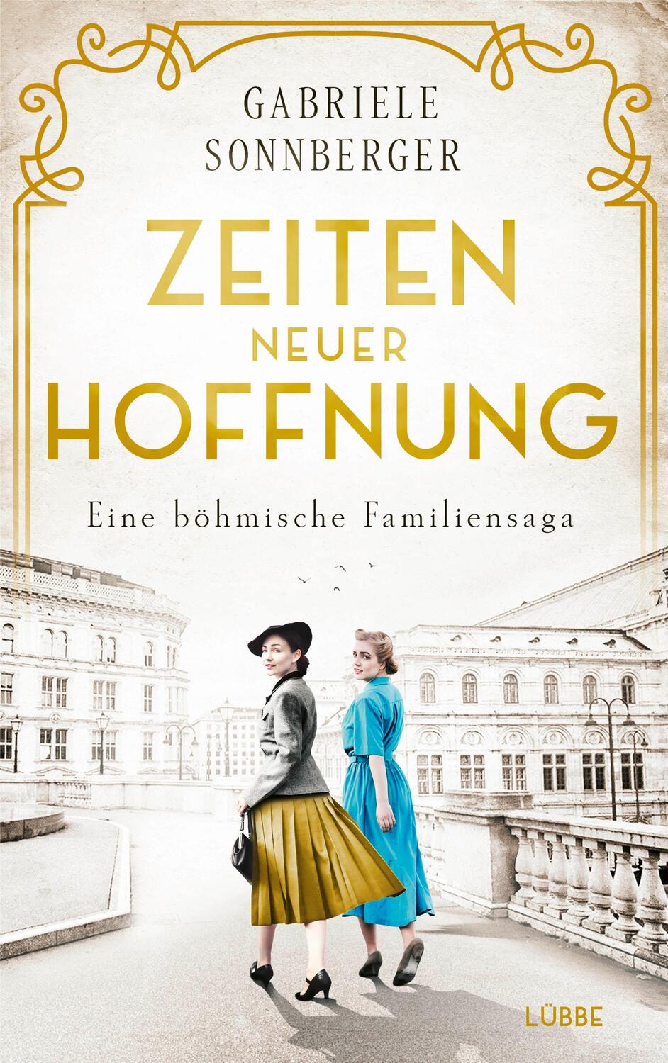 Cover: 9783785727812 | Zeiten neuer Hoffnung | Eine böhmische Familiensaga. Roman | Buch