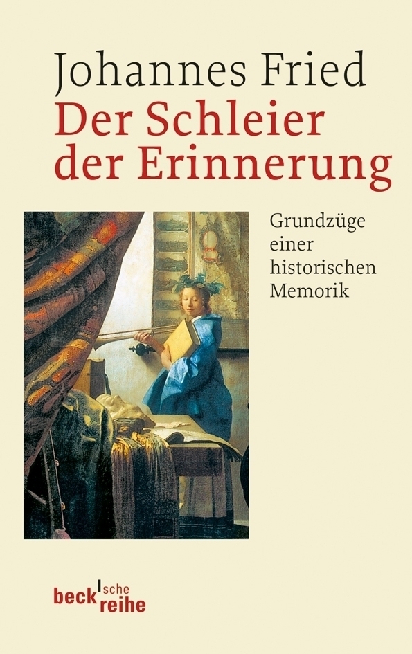 Cover: 9783406631757 | Der Schleier der Erinnerung | Grundzüge einer historischen Memorik