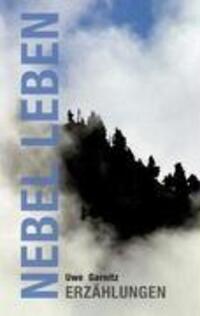 Cover: 9783833476563 | Nebel Leben | Uwe Garnitz | Taschenbuch | Paperback | 108 S. | Deutsch