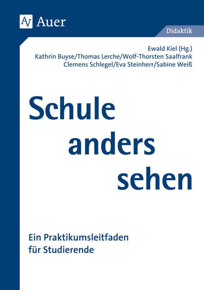 Cover: 9783403047193 | Schule anders sehen | Ein Praktikumsleitfaden für Studierende | Kiel