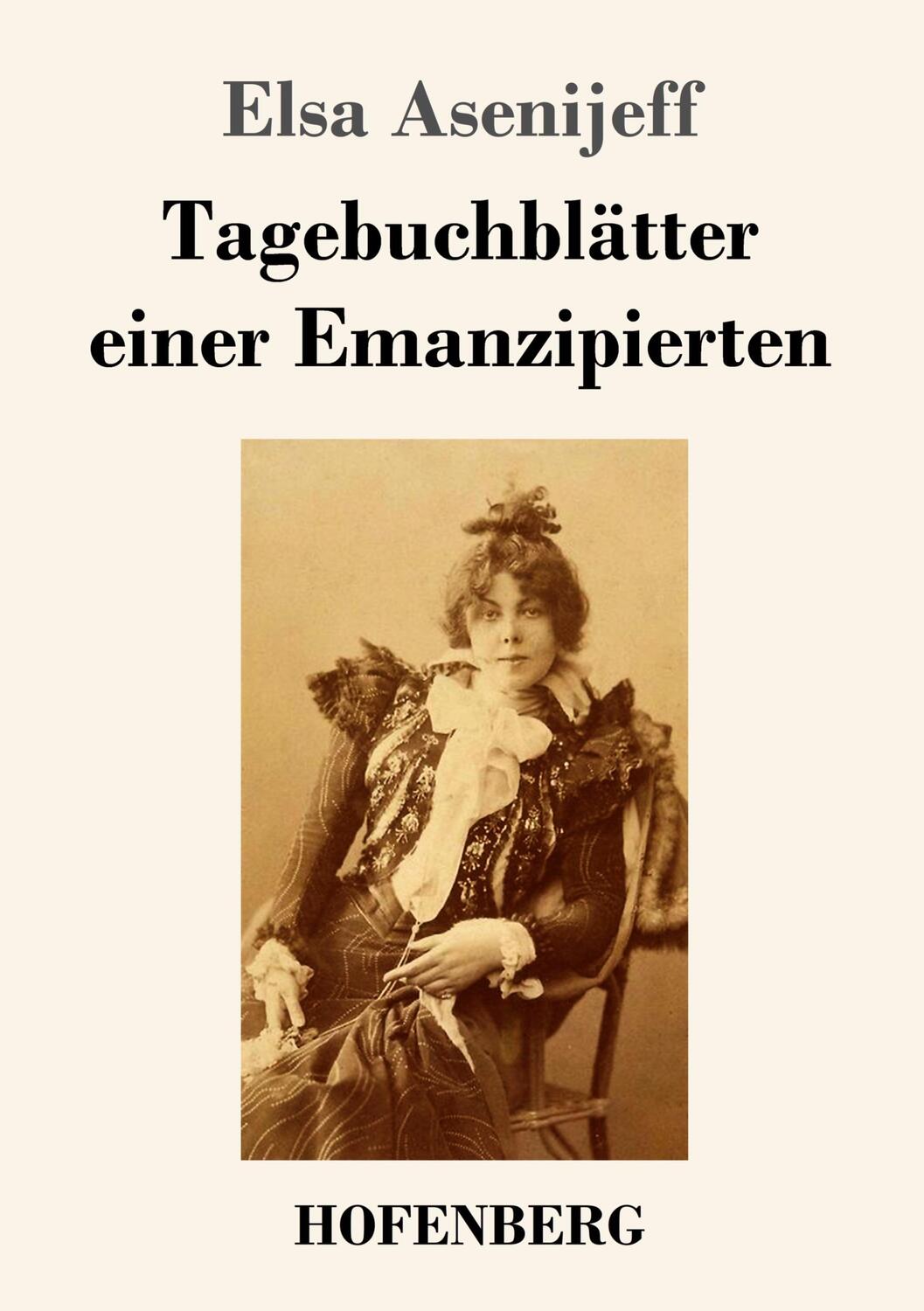 Cover: 9783743736450 | Tagebuchblätter einer Emanzipierten | Elsa Asenijeff | Taschenbuch