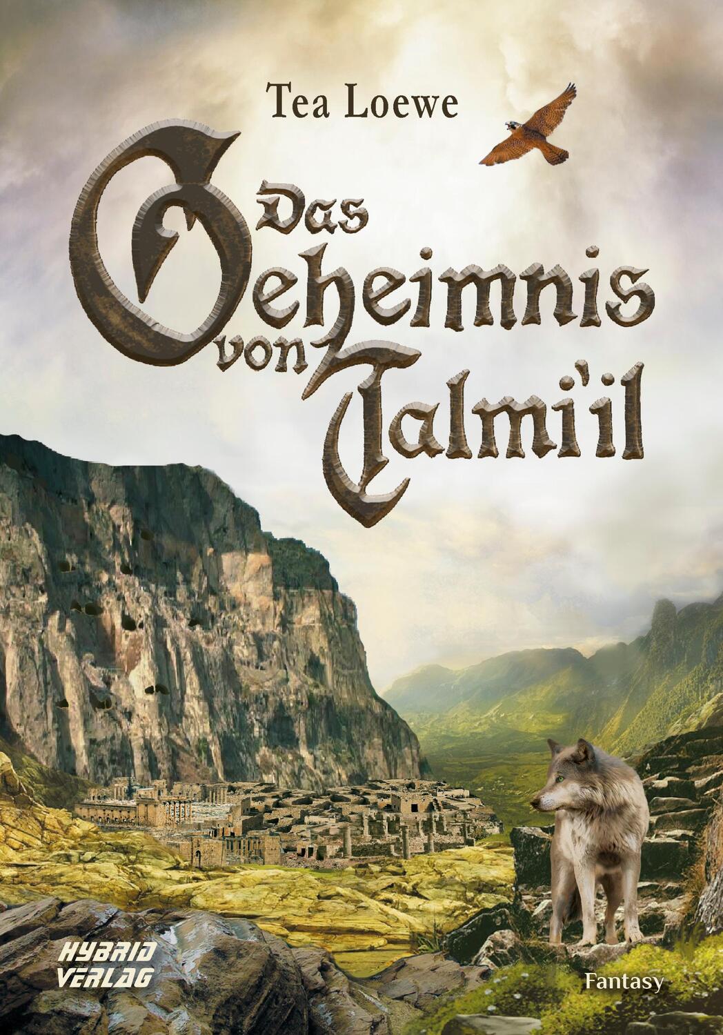 Cover: 9783946820895 | Das Geheimnis von Talmi'il | Tea Loewe | Taschenbuch | Deutsch | 2019