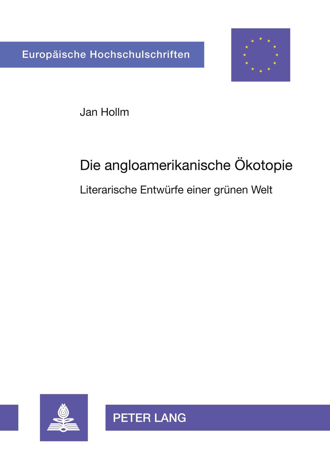 Cover: 9783631329429 | Die angloamerikanische Ökotopie | Jan Hollm | Taschenbuch | Paperback