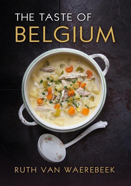 Cover: 9781911714071 | The Taste of Belgium | Ruth Van Waerebeek | Buch | Englisch | 2024