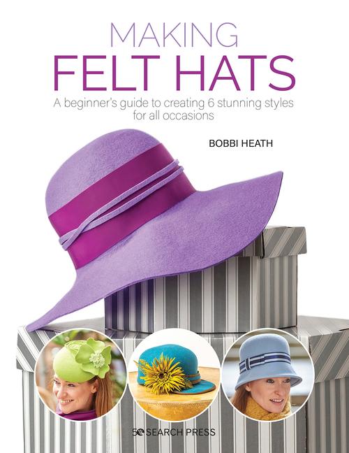 Cover: 9781782218265 | Making Felt Hats | Bobbi Heath | Taschenbuch | Kartoniert / Broschiert