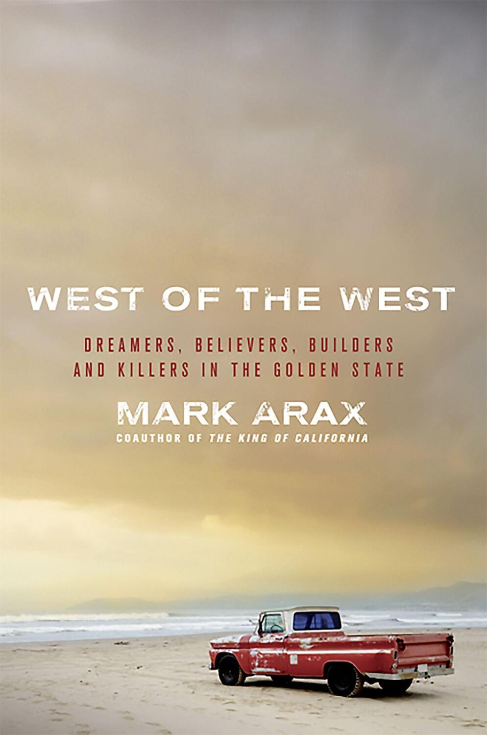 Cover: 9781586489830 | West of the West | Mark Arax | Taschenbuch | Kartoniert / Broschiert