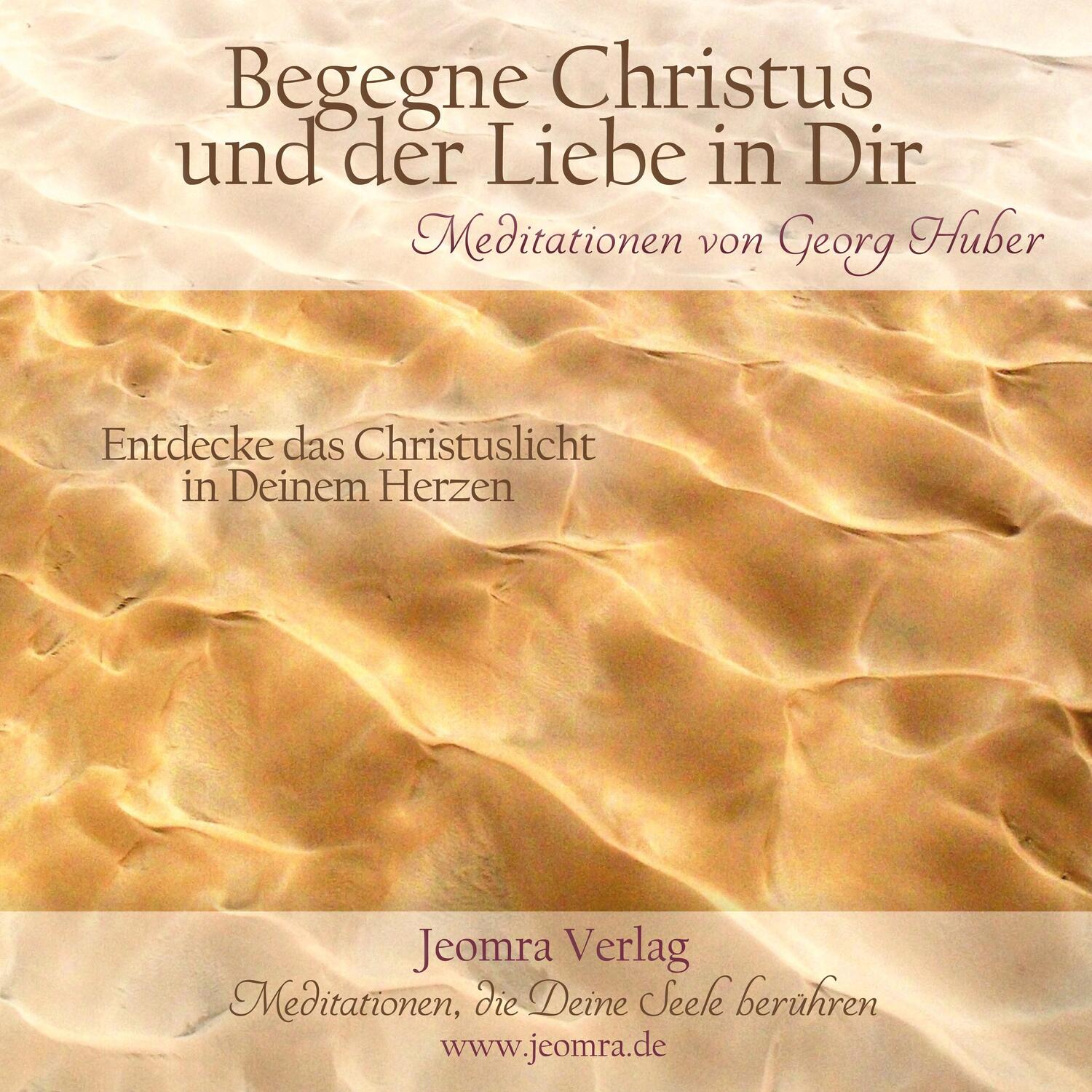 Cover: 9783946064060 | Begegne Christus und der Liebe in dir - Meditations-CD | Georg Huber