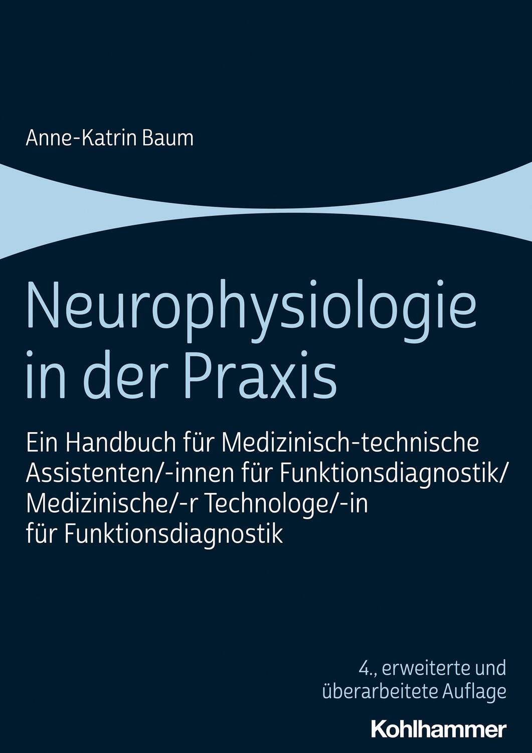 Cover: 9783170428454 | Neurophysiologie in der Praxis | Anne-Katrin Baum | Taschenbuch | 2023