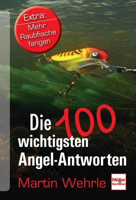 Cover: 9783275019236 | Die 100 wichtigsten Angel-Antworten | Extra: Mehr Raubfische fangen