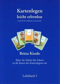 Cover: 9783936568011 | Kartenlegen leicht erlernbar - Lehrbuch I | Britta Kienle | Buch
