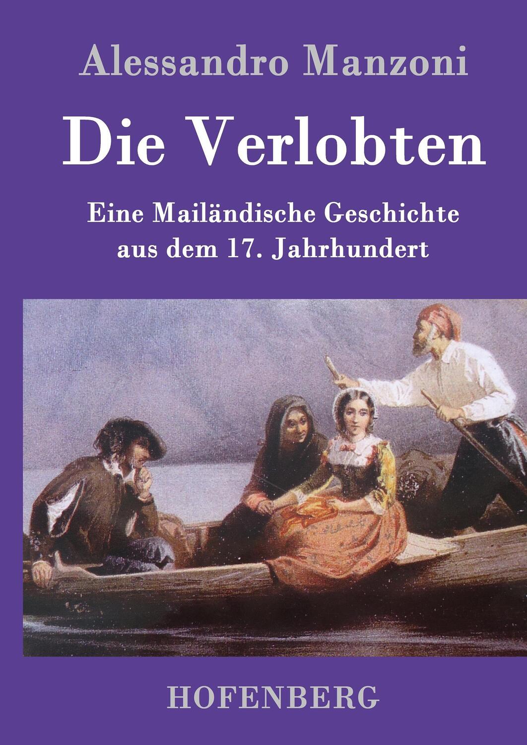 Cover: 9783843064330 | Die Verlobten | Eine Mailändische Geschichte aus dem 17. Jahrhundert