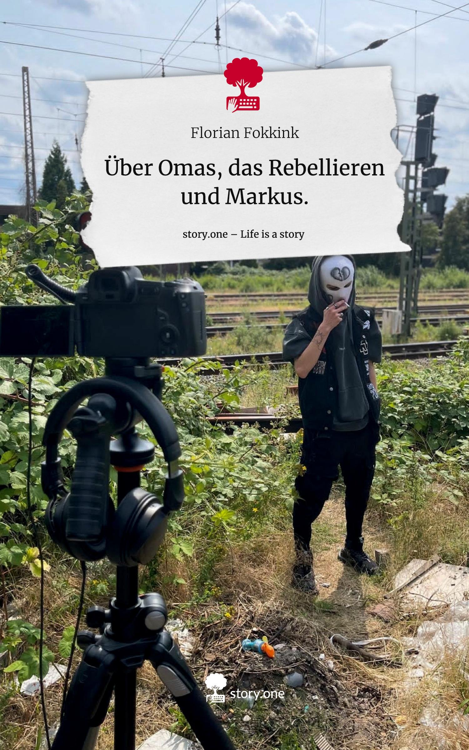 Cover: 9783710848636 | Über Omas, das Rebellieren und Markus.. Life is a Story - story.one