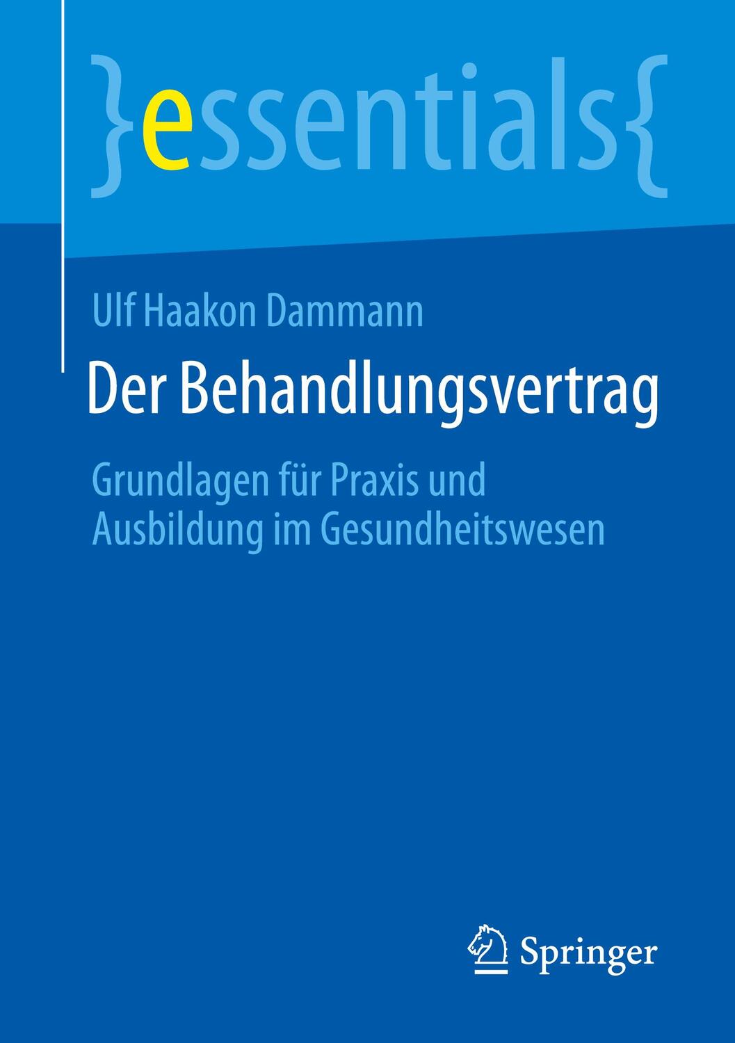 Cover: 9783658330507 | Der Behandlungsvertrag | Ulf Haakon Dammann | Taschenbuch | Springer