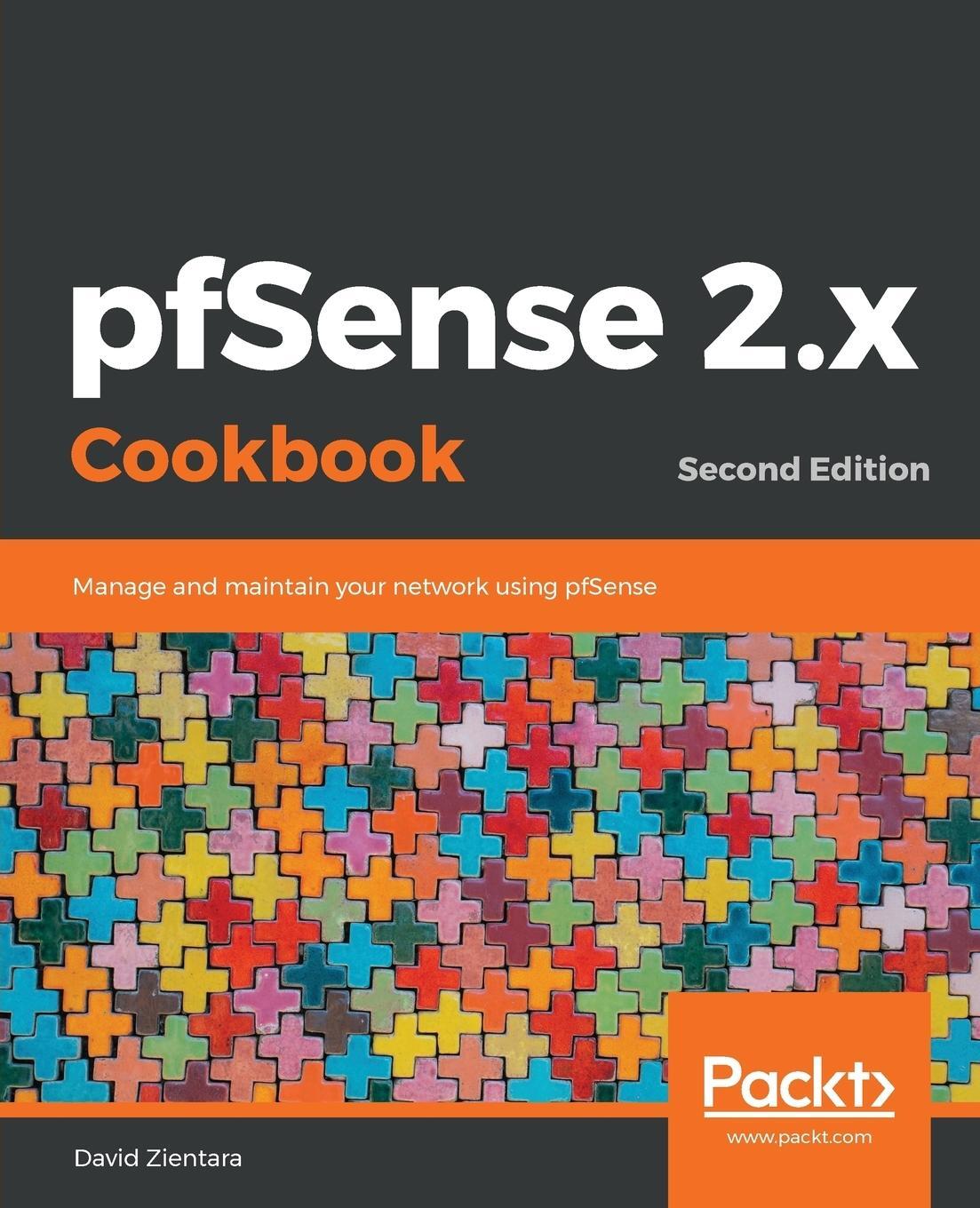 Cover: 9781789806427 | pfSense 2.x Cookbook-Second Edition | David Zientara | Taschenbuch