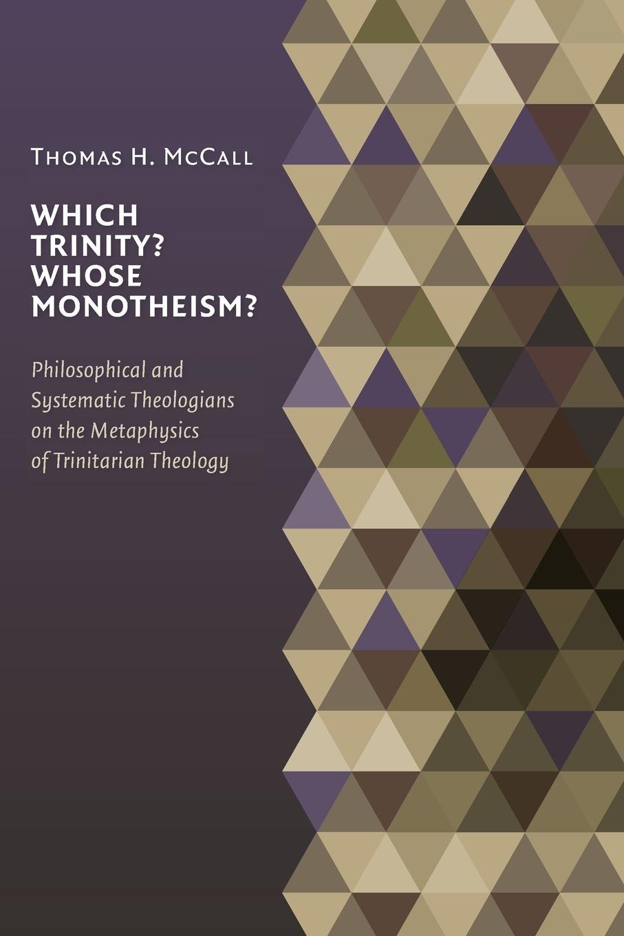 Cover: 9780802862709 | Which Trinity? Whose Monotheism? | Thomas McCall | Taschenbuch | 2010