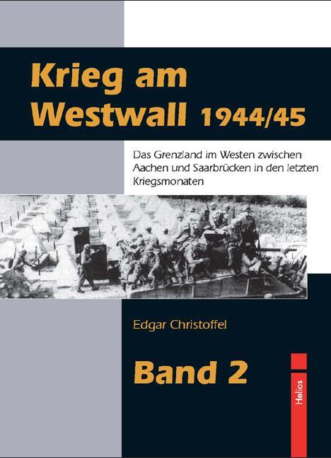 Cover: 9783869330358 | Krieg am Westwall 1944/45 - Band 2 | Edgar Christoffel | Buch | 2011