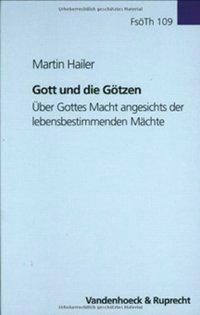 Cover: 9783525563366 | Gott und die Götzen | Martin Hailer | Buch | 430 S. | Deutsch | 2005