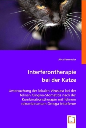 Cover: 9783639001327 | Interferontherapie bei der Katze | Alice Kernmaier | Taschenbuch