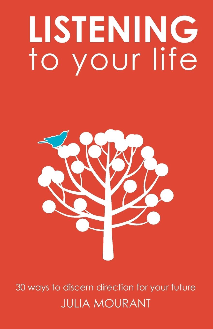 Cover: 9781848258785 | Listening to Your Life | Julia Mourant | Taschenbuch | Englisch | 2016