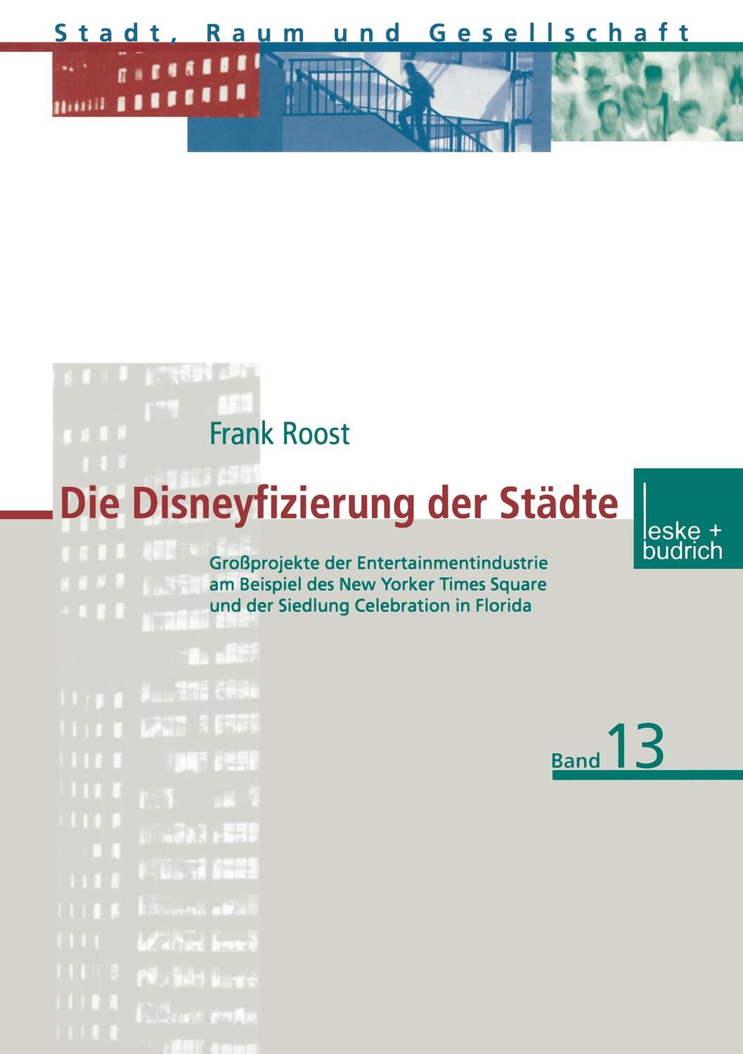 Cover: 9783810029560 | Die Disneyfizierung der Städte | Frank Roost | Taschenbuch | Paperback