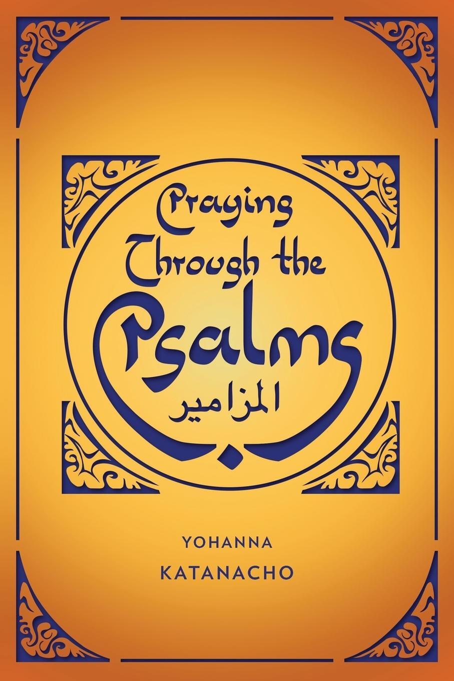 Cover: 9781907713392 | Praying Through the Psalms | Yohanna Katanacho | Taschenbuch | 2018