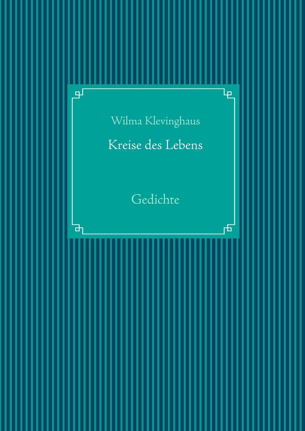 Cover: 9783740714529 | Kreise des Lebens | Gedichte | Wilma Klevinghaus | Buch | 116 S.